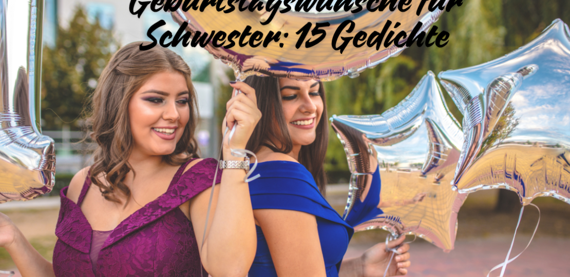 Geburtstagswünsche Schwester Gedichte