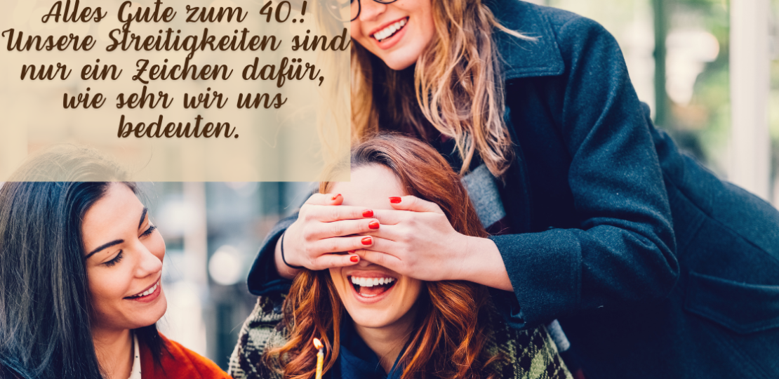 geburtstagswünsche schwester 40.III.