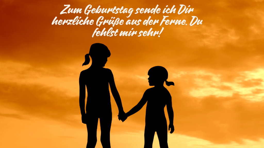 geburtstagswünsche schwester aus der ferne #2.