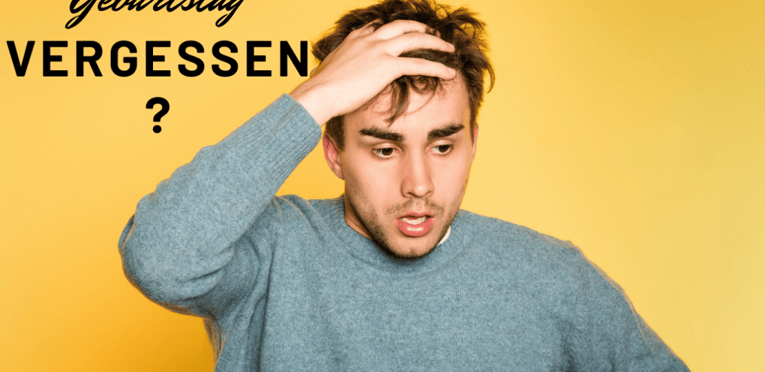 geburstag vergeSSen